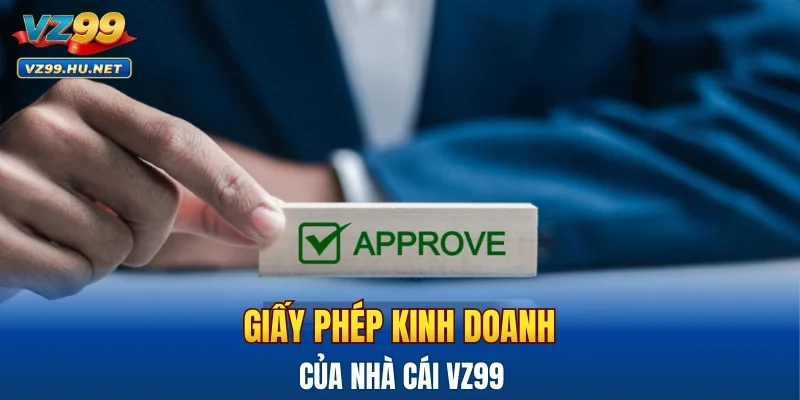 Giấy phép kinh doanh của nhà cái VZ99